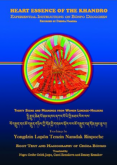 Heart Essence of the Khandro: Experiential Instructions on Bonpo Dzogchen – Thirty Signs and Meanings from Women Lineage-Holders (English and Tibetan Edition)