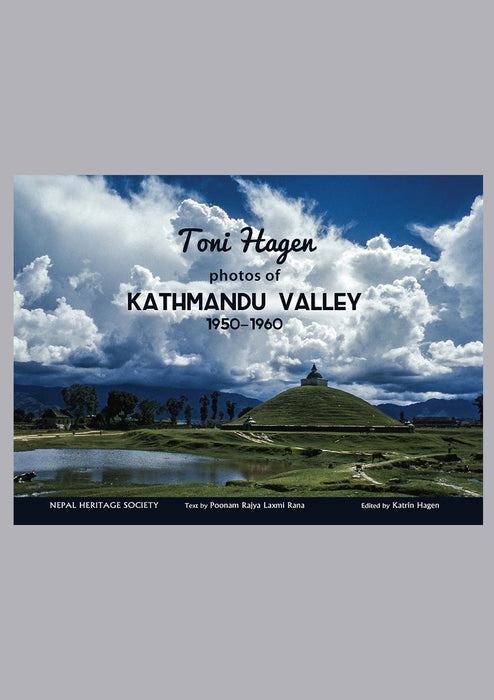 Toni Hagen photos of Kathmandu Valley 1950 to 1960