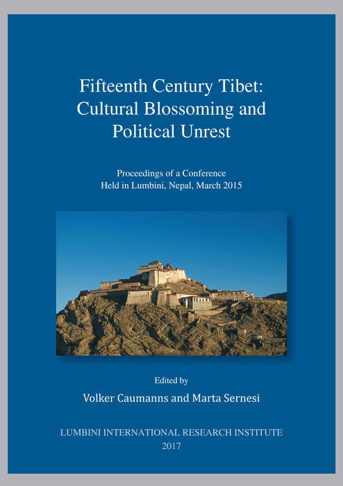 Fifteenth Century Tibet: Cultural Blossoming and Cultural Unrest