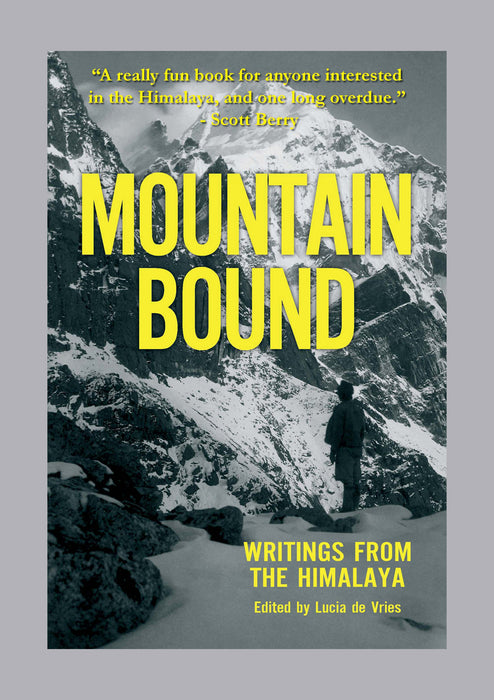 Mountain Bound: Writings from the Himalaya