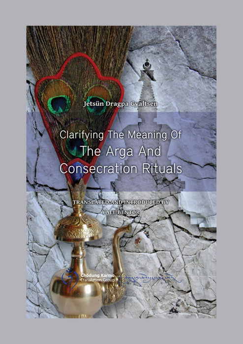 Clarifying the meaning of the Arga and Consecration Rituals