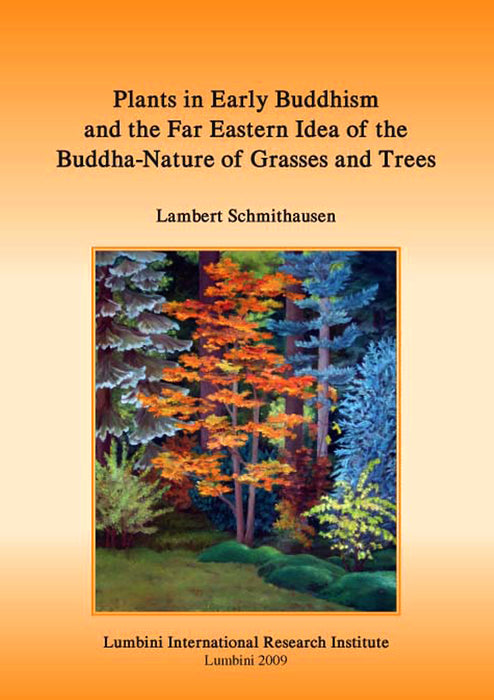 Plants in Early Buddhism and the Far Eastern Idea of the Buddha-Nature of Grasses and Trees