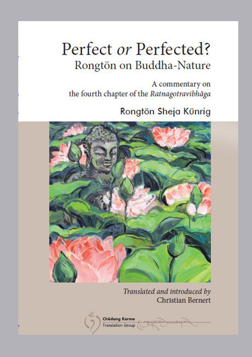 Perfect or Perfected? Rongton on Buddha-Nature