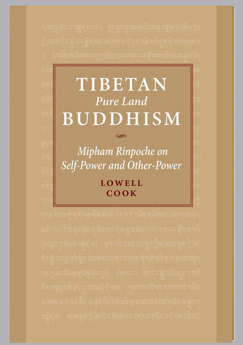 Tibetan Pure Land Buddhism : Mipham Rinpoche on Self Power and Other Power